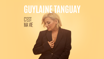 Guylaine Tanguay - C'est ma vie